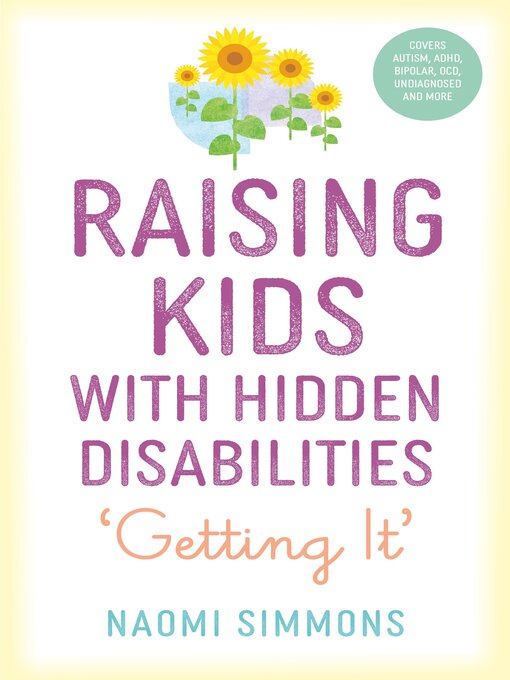 Title details for Raising Kids with Hidden Disabilities by Naomi Simmons - Wait list